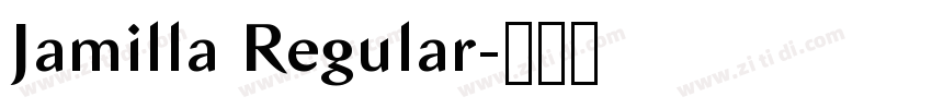 Jamilla Regular字体转换 Jamilla Regular字体转换